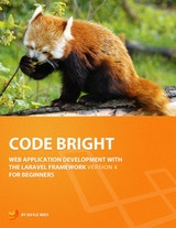 Laravel: Code Bright Front Cover