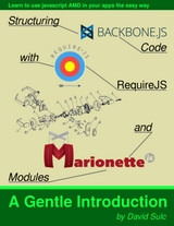 Backbone.Marionette.js: A Gentle Introduction Front Cover