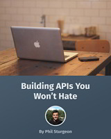 Build APIs You Won’t Hate Front Cover