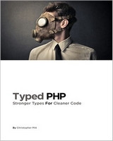 Typed PHP: Stronger Types For Cleaner Code Front Cover