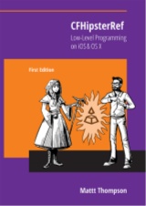 CFHipsterRef: Low-Level Programming on iOS & Mac OS X Front Cover