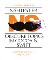 NSHipster, 2nd Edition: Obscure Topics in Cocoa & Swift Front Cover