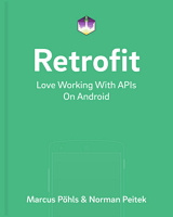 Retrofit: Love Working with APIs on Android Front Cover