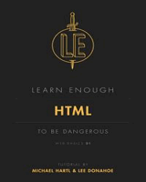Learn Enough HTML to Be Dangerous Front Cover