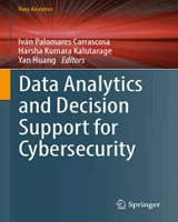 Data Analytics and Decision Support for Cybersecurity: Trends, Methodologies and Applications Front Cover