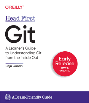 Head First Git: A Learner’s Guide to Understanding Git from the Inside Out Front Cover