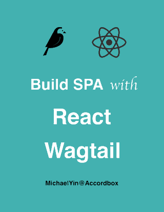 Build SPA with React and Wagtail Front Cover