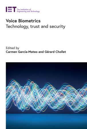 Voice Biometrics: Technology, trust and security Front Cover