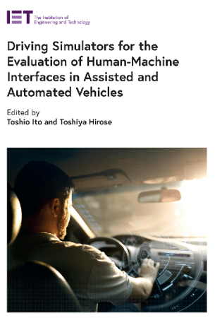Driving Simulators for the Evaluation of Human-Machine Interfaces in Assisted and Automated Vehicles Front Cover