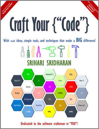 Craft Your Code: With small ideas, simple tools, and techniques that make a BIG difference Front Cover