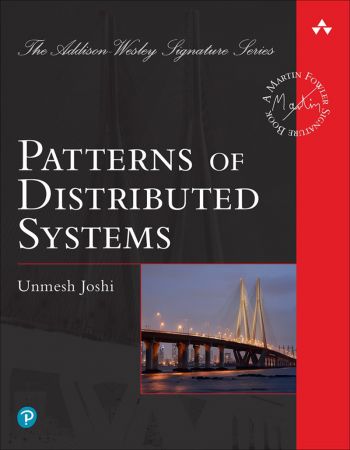 Patterns of Distributed Systems Front Cover