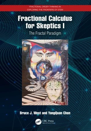 Fractional Calculus for Skeptics I: The Fractal Paradigm Front Cover